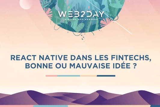 Web2day Olivier Thierry Nicolas Helfer Fintech et React Native